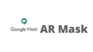 Google Meet AR Mask