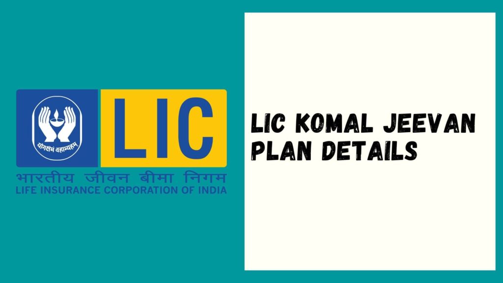 LIC Komal Jeevan Plan Details