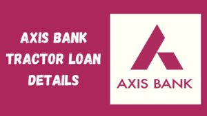 Axis Bank Tractor Loan