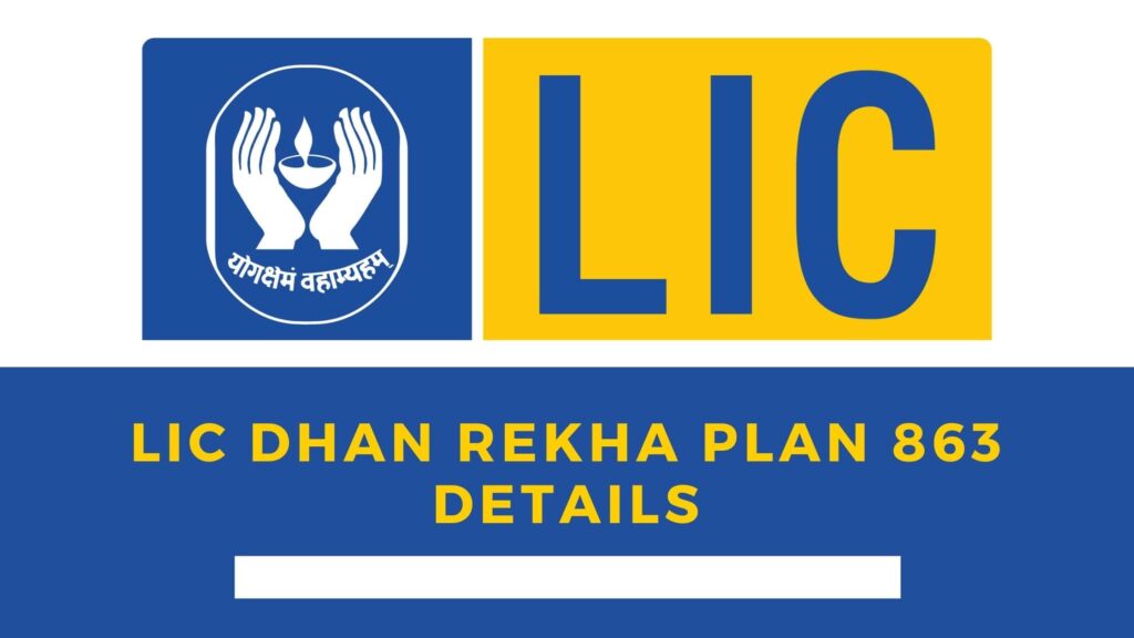 LIC Dhan Rekha Plan 863