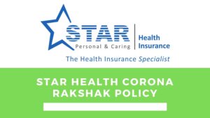 Star Health Corona Rakshak Policy