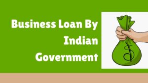 Start-Up Business Loan By Indian Government