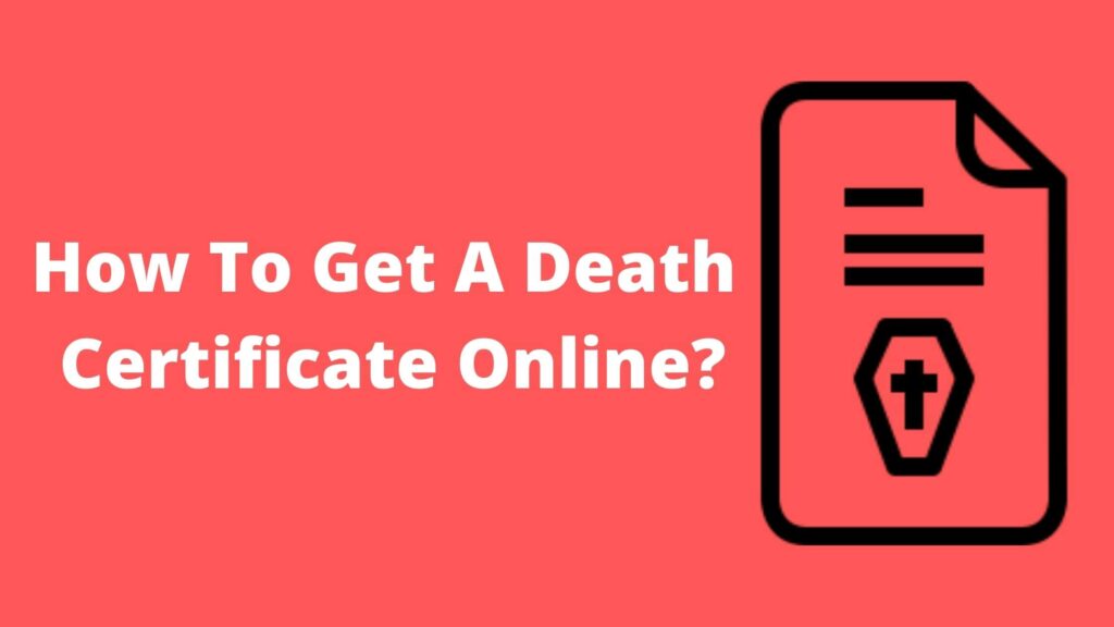 How To Get A Death Certificate Online
