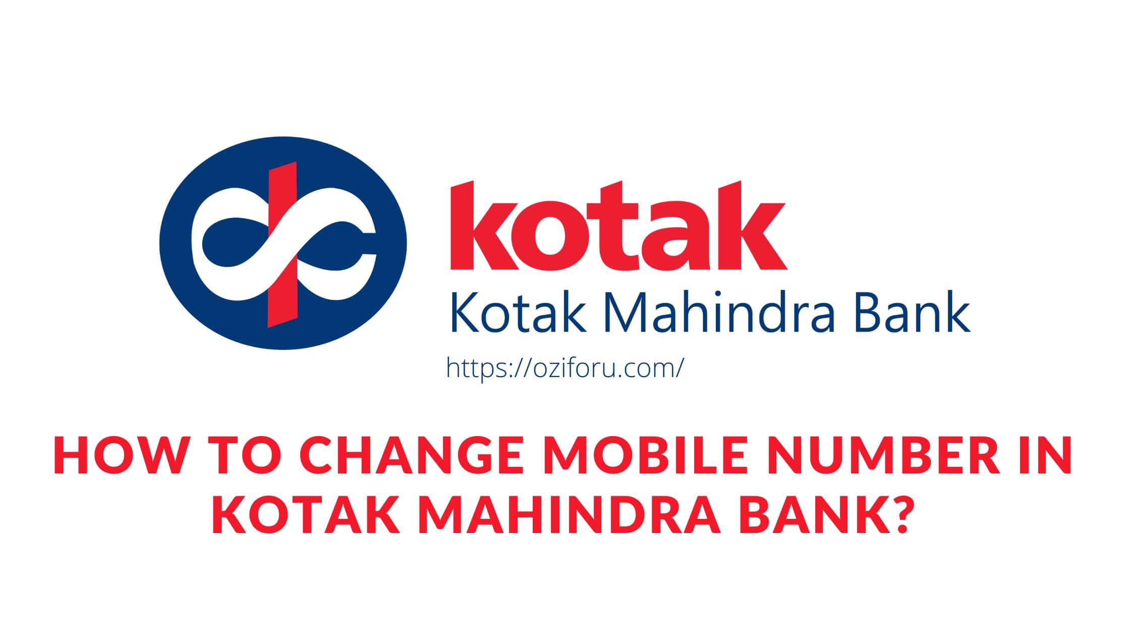 How To Change Mobile Number In Kotak Mahindra Bank