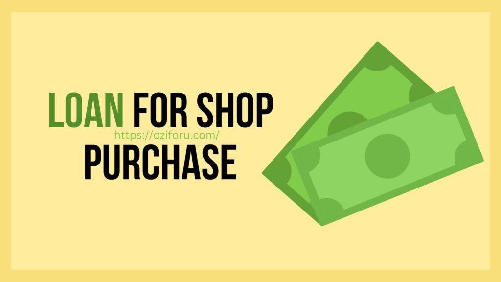 Easy Loan For Shop Purchase In India