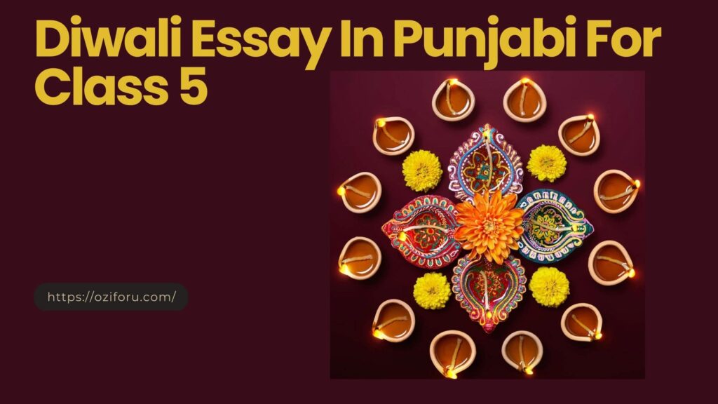 Diwali Essay In Punjabi For Class 5